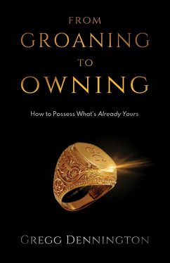 Cover From Groaning to Owning (eBook, ePUB)