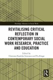 Revitalising Critical Reflection in Contemporary Social Work Research, Practice and Education (eBook, ePUB)