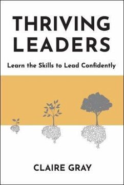 Thriving Leaders (eBook, ePUB) - Gray, Claire