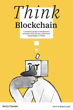 Think Blockchain (eBook, ePUB) - Cuomo, Jerry; Parzygnat, Mark