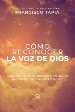 Cómo Reconocer la Voz de Dios (eBook, ePUB) - Tapia, Francisco