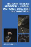 Investigating the Design and Implementation of Operational Safety Plans for Crisis at Higher Education Institutions (eBook, ePUB)