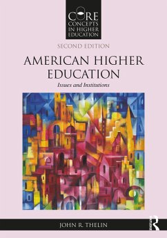 American Higher Education (eBook, ePUB) - Thelin, John R.
