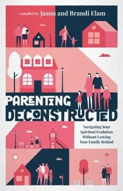 Parenting Deconstructed (eBook, ePUB) - Elam, Jason; Elam, Brandi