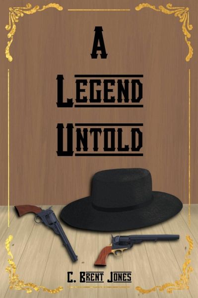 A Legend Untold (eBook, ePUB) A Legend Untold (eBook, ePUB)