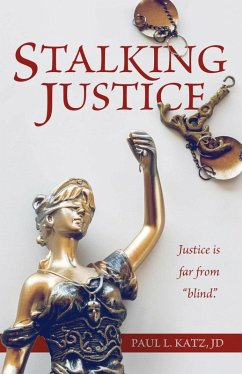 Stalking Justice (eBook, ePUB) - Jd, Paul L. Katz