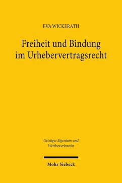 Freiheit und Bindung im Urhebervertragsrecht (eBook, PDF) - Wickerath, Eva