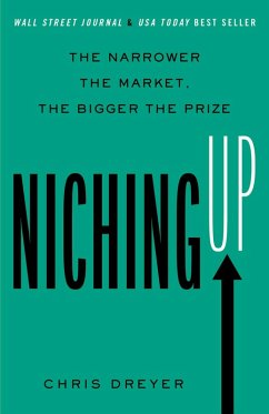 Niching Up (eBook, ePUB) - Dreyer, Chris