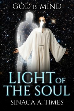 Light Of the Soul (eBook, ePUB) - Times, Sinaca A.