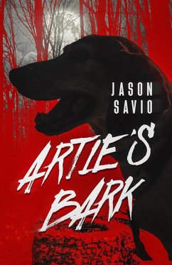 Artie's Bark (eBook, ePUB) - Savio, Jason Artie's Bark (eBook, ePUB) - Savio, Jason