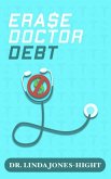 Erase Doctor Debt (eBook, ePUB)