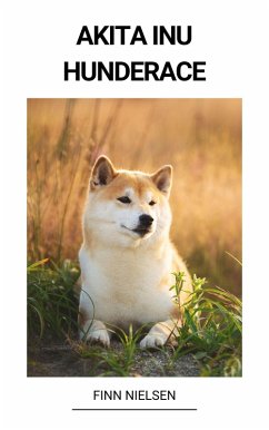 Akita Inu (Hunderace) (eBook, ePUB) - Nielsen, Finn