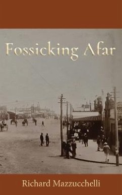 Fossicking Afar (eBook, ePUB) - Mazzucchelli, Richard