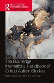 The Routledge International Handbook of Critical Autism Studies (eBook, ePUB)