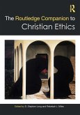 The Routledge Companion to Christian Ethics (eBook, ePUB)