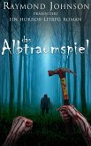 Das Albtraum-Spiel (eBook, ePUB) Das Albtraum-Spiel (eBook, ePUB)