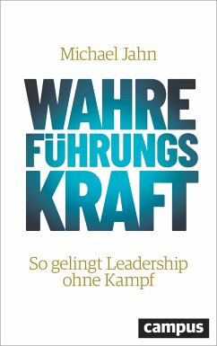 Wahre FührungsKraft (eBook, ePUB) - Jahn, Michael