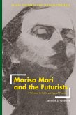 Marisa Mori and the Futurists (eBook, ePUB) Marisa Mori and the Futurists (eBook, ePUB)