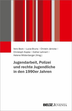 Jugendarbeit, Polizei und rechte Jugendliche in den 1990er Jahren (eBook, PDF)