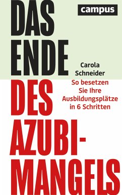 Das Ende des Azubimangels (eBook, PDF) - Schneider, Carola