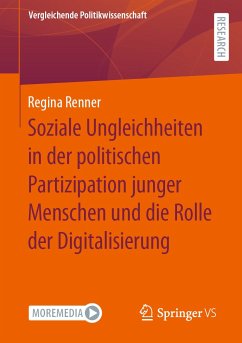 Soziale Ungleichheiten in der politischen Partizipation junger Menschen und die Rolle der Digitalisierung (eBook, PDF) - Renner, Regina