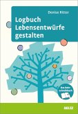Logbuch Lebensentwürfe gestalten (eBook, PDF)