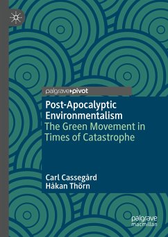 Post-Apocalyptic Environmentalism (eBook, PDF) - Cassegård, Carl; Thörn, Håkan