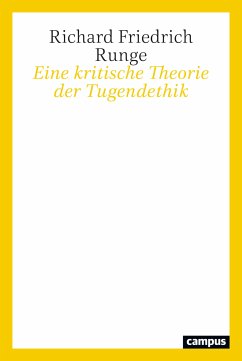 Eine kritische Theorie der Tugendethik (eBook, PDF) - Runge, Richard Friedrich