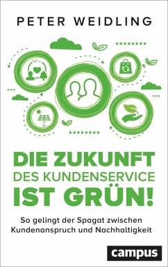 Die Zukunft des Kundenservice ist grün! (eBook, ePUB) - Weidling, Peter