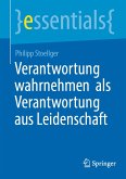 Verantwortung wahrnehmen als Verantwortung aus Leidenschaft (eBook, PDF)