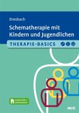 Therapie-Basics Schematherapie mit Kindern und Jugendlichen (eBook, PDF)