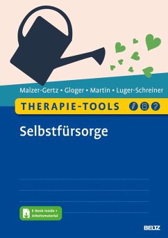 Therapie-Tools Selbstfürsorge (eBook, PDF) - Malzer-Gertz, Margarete; Gloger, Cornelia; Martin, Claritta; Luger-Schreiner, Helga