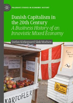 Danish Capitalism in the 20th Century (eBook, PDF) - Sløk-Madsen, Stefan Kirkegaard