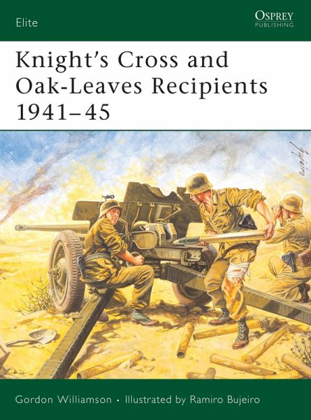 Knight's Cross and Oak-Leaves Recipients 1941-45 (eBook, PDF) Knight's Cross and Oak-Leaves Recipients 1941-45 (eBook, PDF)