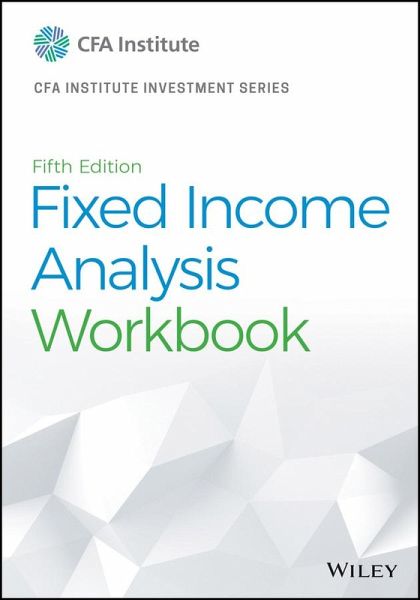 Fixed Income Analysis Workbook (eBook, ePUB) Fixed Income Analysis Workbook (eBook, ePUB)