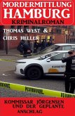 Kommissar Jörgensen und der geplante Anschlag: Mordermittlung Hamburg Kriminalroman (eBook, ePUB)