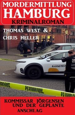 Cover Kommissar Jörgensen und der geplante Anschlag: Mordermittlung Hamburg Kriminalroman (eBook, ePUB)