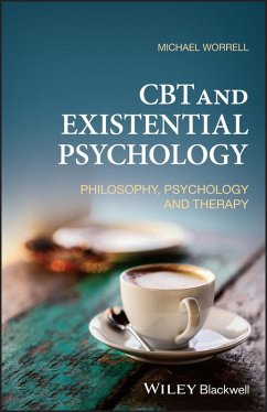 CBT and Existential Psychology (eBook, ePUB) - Worrell, Michael