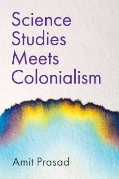 Science Studies Meets Colonialism (eBook, ePUB) - Prasad, Amit