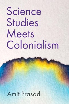 Science Studies Meets Colonialism (eBook, PDF) - Prasad, Amit