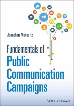 Fundamentals of Public Communication Campaigns (eBook, ePUB) - Matusitz, Jonathan