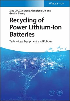 Recycling of Power Lithium-Ion Batteries (eBook, ePUB) - Lin, Xiao; Wang, Xue; Liu, Gangfeng; Zhang, Guobin