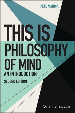 This Is Philosophy of Mind (eBook, ePUB) - Mandik, Pete