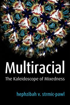 Multiracial (eBook, ePUB) - Strmic-Pawl, Hephzibah V.