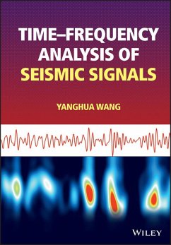 Time-frequency Analysis of Seismic Signals (eBook, ePUB) - Wang, Yanghua