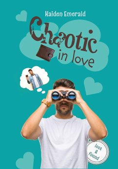 Chaotic in Love: lost & found (eBook, ePUB) - Emerald, Kaiden