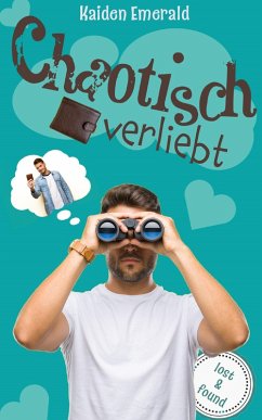 Chaotisch verliebt: lost & found (eBook, ePUB) - Emerald, Kaiden