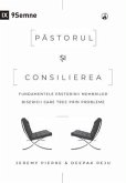 Pastorul ¿i consilierea (The Pastor and Counseling) (Romanian) (eBook, ePUB)