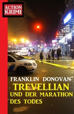 Trevellian und der Marathon des Todes: Action Krimi (eBook, ePUB) - Donovan, Franklin