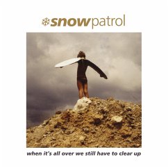 When It'S All Over We Still Have To Clear Up - Snow Patrol